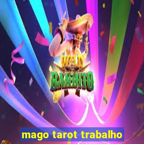 mago tarot trabalho